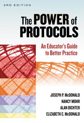 The Power of Protocols: An Educator's Guide to Better Practice (School Reform) Cover Image
