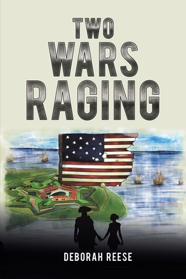 Two Wars Raging By Deborah Reese Cover Image