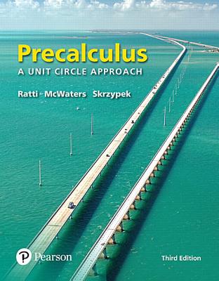 Precalculus: A Unit Circle Approach with Integrated Review, Books a la Carte Edition, Plus Mylab Math with Pearson Etext and Worksh Cover Image
