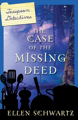 Cover for The Case of the Missing Deed (Teaspoon Detectives #1)