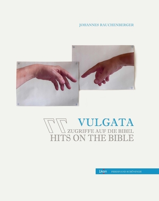 Vulgata: 77 Zugriffe Auf Die Bibel - 77 Hits on the Bible Cover Image