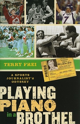 Cover for Playing Piano in a Brothel: A Sports Journalist's Odyssey