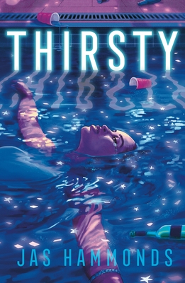 Thirsty: A Novel By Jas Hammonds Cover Image