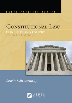 Aspen Treatise for Constitutional Law: Principles and Polices Cover Image