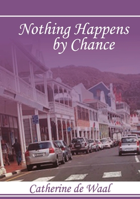 Nothing Happens by Chance! Cover Image