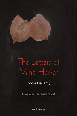 The Letters of Mina Harker (Semiotext(e) / Native Agents) Cover Image