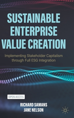 Sustainable Enterprise Value Creation: Implementing Stakeholder Capitalism Through Full Esg Integration Cover Image