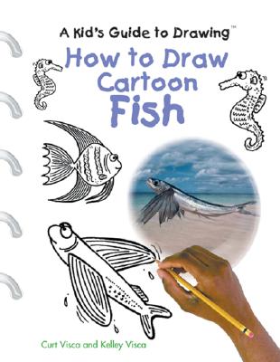 How to Draw Cartoon Fish (Kid's Guide to Drawing) (Library Binding) | Eight  Cousins Books, Falmouth, MA