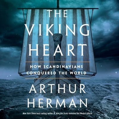 The Viking Heart: How Scandinavians Conquered the World cover