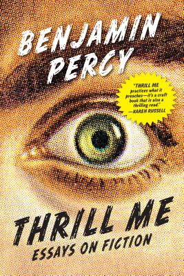 Thrill Me: Essays on Fiction Cover Image