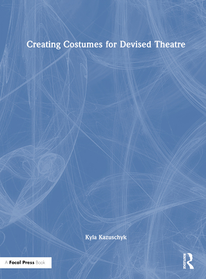 Creating Costumes for Devised Theatre Cover Image