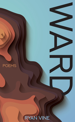 WARD: Poems (The TRP Chapbook Series) By Ryan Vine Cover Image