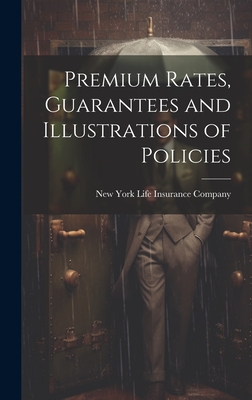 Premium Rates, Guarantees and Illustrations of Policies Cover Image