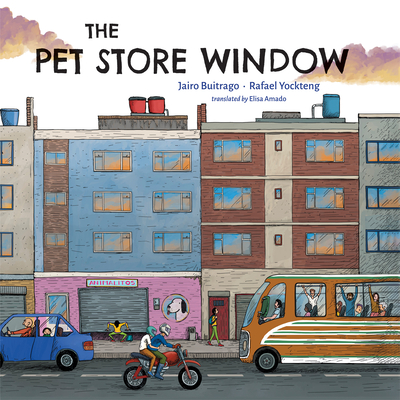 The Pet Store Window By Jairo Buitrago, Rafael Yockteng (Illustrator), Elisa Amado (Translator) Cover Image