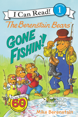 The Berenstain Bears: Gone Fishin'! (I Can Read Level 1) Cover Image