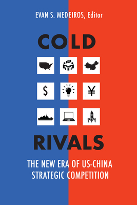 Cold Rivals: The New Era of Us-China Strategic Competition Cover Image