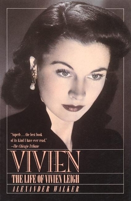Vivien: The Life of Vivien Leigh By Alexander Walker Cover Image