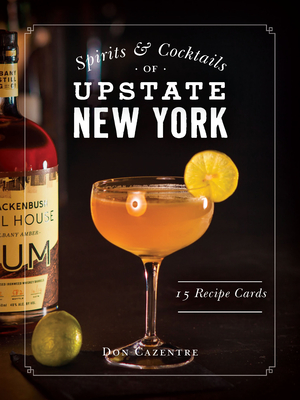 Spirits and Cocktails of Upstate New York: 15 Historic Postcards (Postcards of America) Cover Image