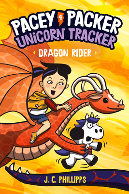 Pacey Packer, Unicorn Tracker 4: Dragon Rider By J. C. Phillipps Cover Image