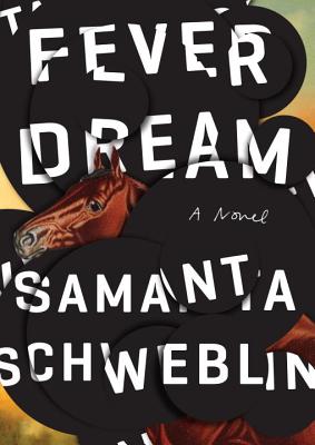 Fever Dream: A Novel