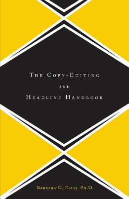 The Copy Editing And Headline Handbook By Barbara Ellis Cover Image