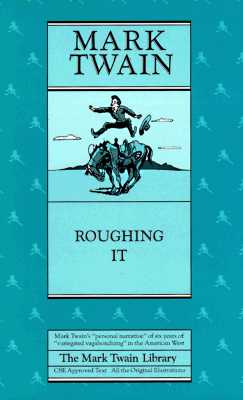 Roughing It (Mark Twain Library #8)
