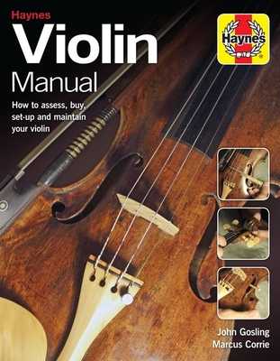 Violin Manual: How to assess, buy, set-up and maintain your violin (Enthusiasts' Manual) Cover Image