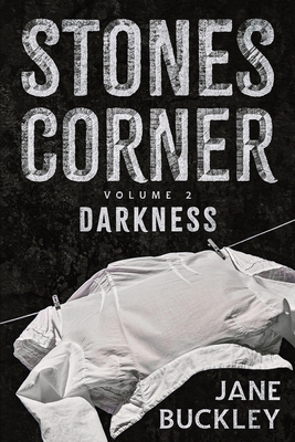 Stones Corner Darkness: Volume 2 By Jane Buckley Cover Image