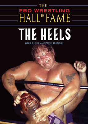 The Pro Wrestling Hall of Fame: The Heels Cover Image