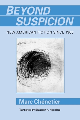 Beyond Suspicion: New American Fiction Since 196 (Penn Studies in Contemporary American Fiction)