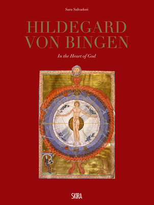 Hildegard Von Bingen: In the Heart of God By Hildegard Von Bingen (Artist), Sara Salvadori (Editor) Cover Image