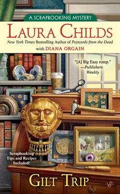 Gilt Trip (A Scrapbooking Mystery #11) By Laura Childs, Diana Orgain Cover Image