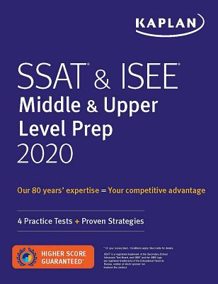 SSAT & ISEE Middle & Upper Level Prep 2020: 4 Practice Tests + Proven Strategies (Kaplan Test Prep) Cover Image