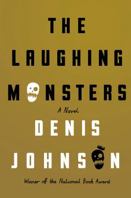 Cover Image for The Laughing Monsters: A Novel