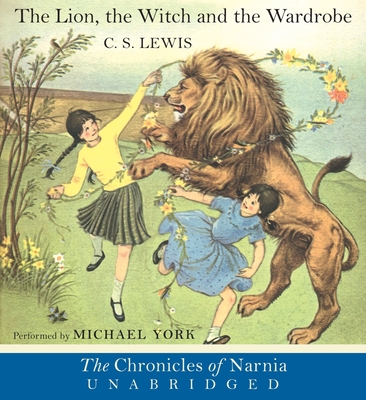 The Lion, the Witch and the Wardrobe CD: The Classic Fantasy Adventure Series (Official Edition) Cover Image