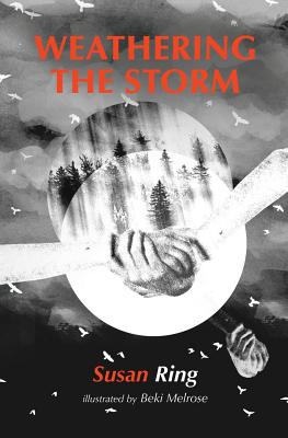 Weathering the Storm: a collection of poems charting the highs of life and the lows of depression