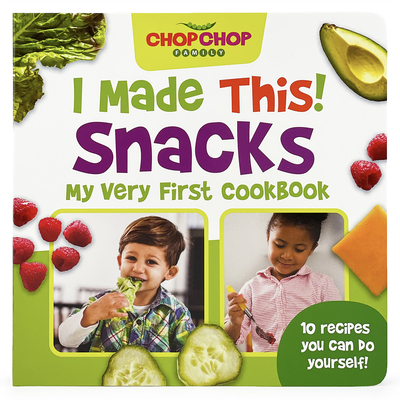 Chopchop I Made This! Snacks By Cottage Door Press (Editor), Sally Sampson, Danielle Mudd (Illustrator) Cover Image
