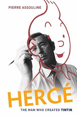Hergé: The Man Who Created Tintin By Pierre Assouline, Charles Ruas Cover Image