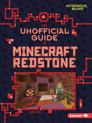 The Unofficial Guide to Minecraft Redstone By Linda Zajac Cover Image