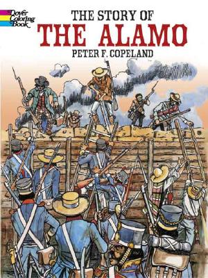 The Story of the Alamo Coloring Book (Dover History Coloring Book)