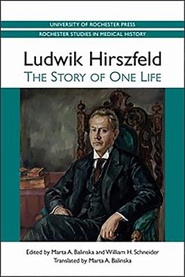 Ludwik Hirszfeld: The Story of One Life Cover Image
