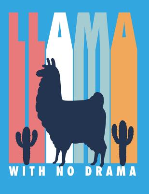 Llama with no drama: Llama with no drama on blue cover and Dot Graph Line Sketch pages, Extra large (8.5 x 11) inches, 110 pages, White pap Cover Image
