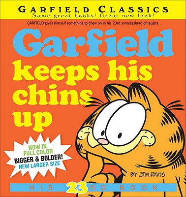 Garfield Keeps His Chins Up: His 23rd Book By Jim Davis Cover Image