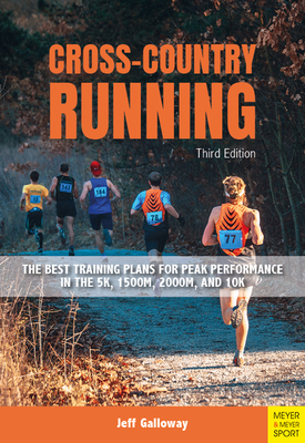 Cross-Country Running: The Best Training Plans for Peak Performance in the 5k, 1500m, 2000m, and 10k cover