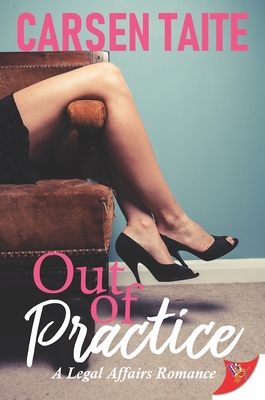 Out of Practice (Legal Affairs #2) By Carsen Taite Cover Image