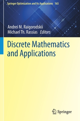 Discrete Mathematics and Applications (Springer Optimization and