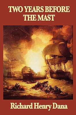 Two Years Before the Mast By Richard Henry Dana Cover Image