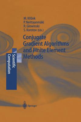 Conjugate Gradient Algorithms and Finite Element Methods (Scientific Computation) Cover Image