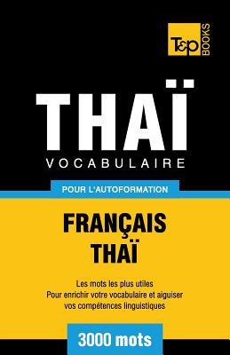 Vocabulaire Français-Thaï pour l'autoformation - 3000 mots (French Collection #295) By Andrey Taranov Cover Image