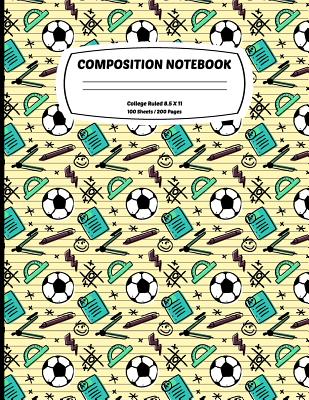 Composition Notebook College Ruled: Exercise Book 8.5 x 11 Inch 200 Pages With School Calendar 2019-2020 For Students and Teachers With Cute Sport Foo Cover Image